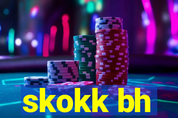 skokk bh